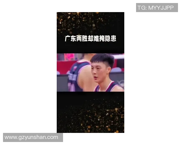 徐杰精彩表现助球队争胜胡明轩状态低迷亟待调整